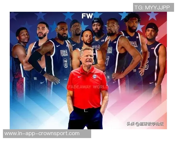 科尔称赞斯波为美国男篮主帅最佳人选期待他出色表现